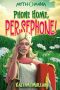 [Myth-O-Mania 02] • Phone Home, Persephone!